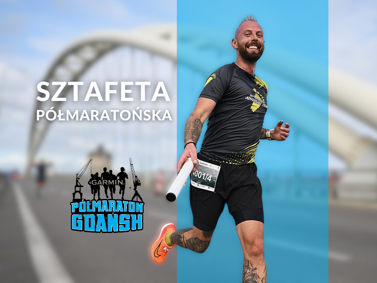 SZTAFETA PÓŁMARATOŃSKA Garmin Półmaraton Gdańsk 2024